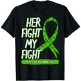 thumbnail image 1 of Her Fight Is My Fight Kidney Disease Nephritis Green Ribbon T-Shirt, 1 of 4