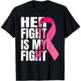 thumbnail image 1 of Her Fight Is My Fight Pink Ribbon Breast Cancer Awareness T-Shirt, 1 of 4