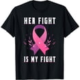 thumbnail image 1 of Her Fight Is My Fight Pink Ribbon Breast Cancer Awareness T-Shirt, 1 of 4