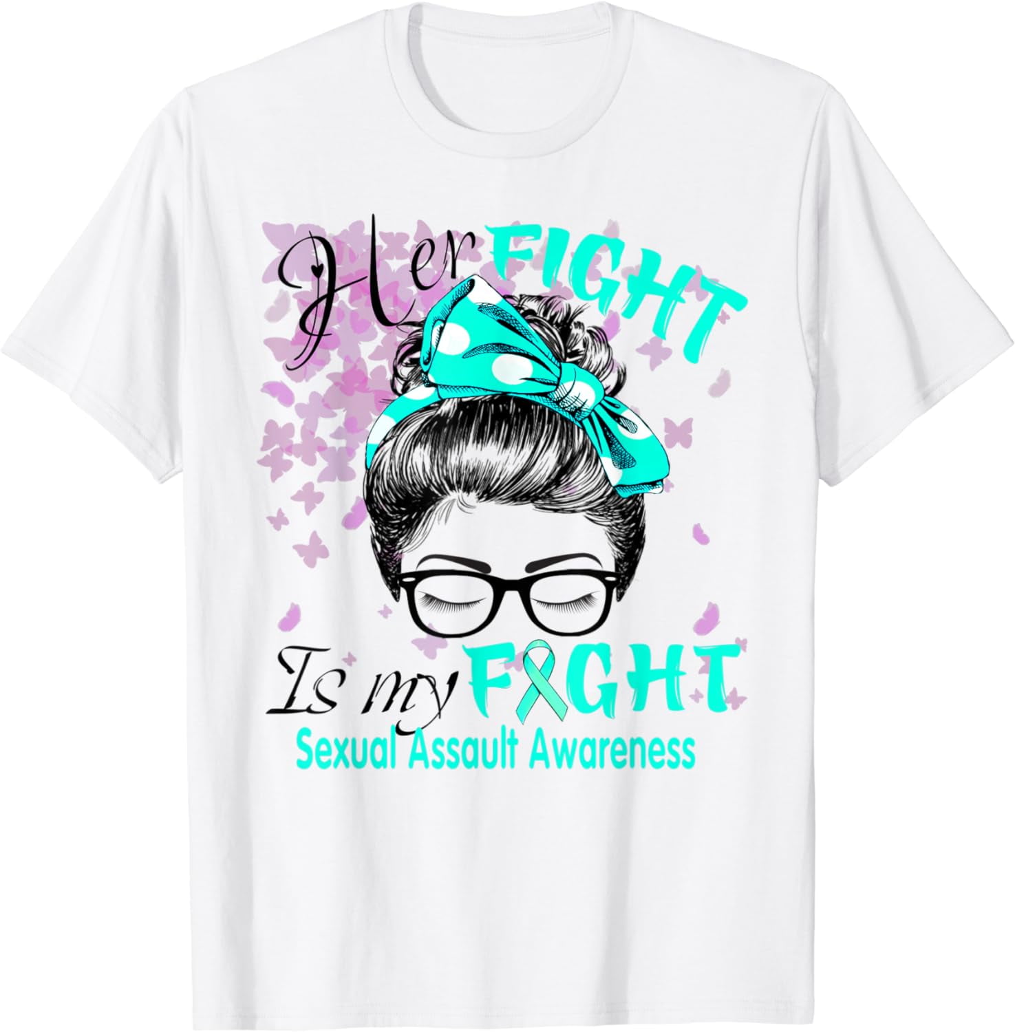 Sexual Assault Awareness T-Shirt - Her Fight Is My Fight Sexual Assault Awareness T-Shirt - Her Fight Is My Fight