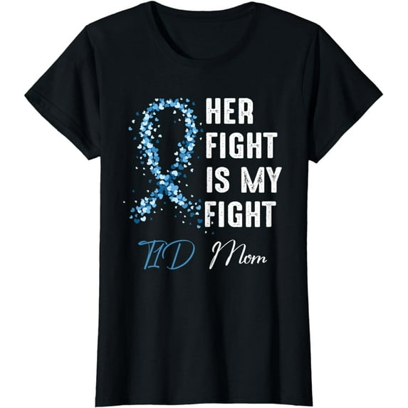 Her Fight Is My Fight T1D Mom Type 1 Diabetes Awareness T-Shirt