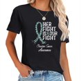thumbnail image 1 of Her Fight Is Our Fight Ovarian Cancer Awareness T-Shirt, 1 of 4