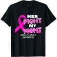 thumbnail image 1 of Her Fight My Fight Breast Cancer Awareness for Women T-Shirt, 1 of 4