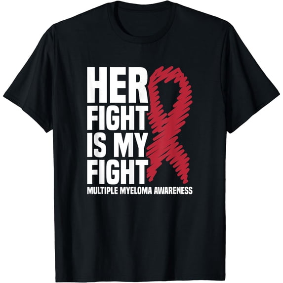 Her Fight My Fight MM Multiple Myeloma Awareness T-Shirt