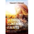 thumbnail image 1 of Her Glorious Sunshine Awaits: Where Cruel Manipulation and Strong Morals Collide, (Paperback), 1 of 1