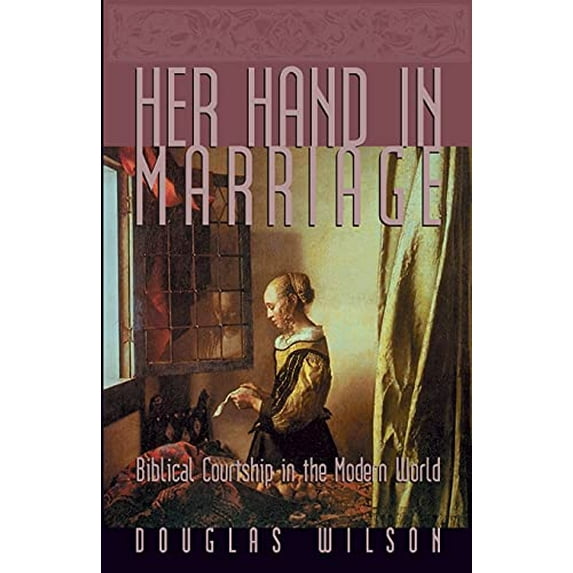 Pre-Owned Her Hand in Marriage: Biblical Courtship in the Modern World (Paperback) 1885767269 9781885767264