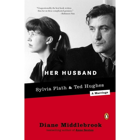 Her Husband: Ted Hughes and Sylvia Plath--A Marriage, (Paperback)