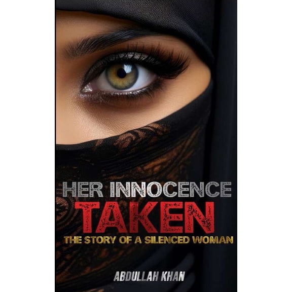 Her Innocence Taken: The Story Of A Silenced Woman (Paperback)