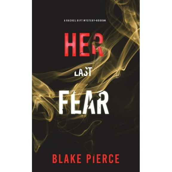 Her Last Fear (A Rachel Gift FBI Suspense Thriller-Book 4) (Hardcover)