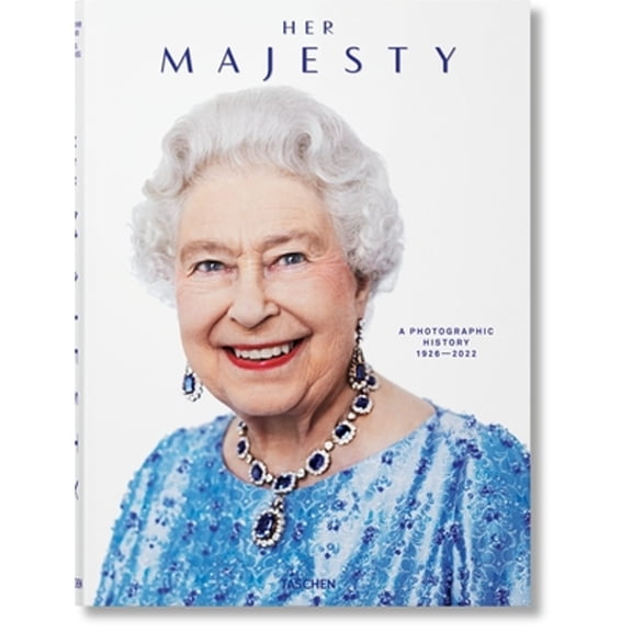 Pre-Owned Her Majesty. a Photographic History 1926-2022 (Hardcover) 3836584689 9783836584685