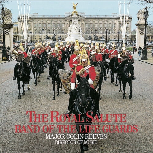 Her Majesty's Life Guards - Royal Salute - Music & Performance - CD