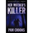 thumbnail image 1 of Her Mothers Killer  Paperback  0988567016 9780988567016 Pam Crooks, 1 of 1
