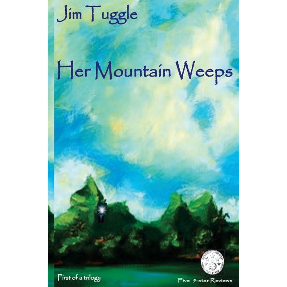 Her Mountain Weeps Paperback 1541237188 9781541237186 Jim K Tuggle