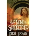 thumbnail image 1 of Her Name is Gatekeeper, (Paperback), 1 of 1