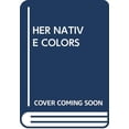 thumbnail image 1 of Pre-Owned Her Native Colors (Hardcover) 038529686X 9780385296861, 1 of 1