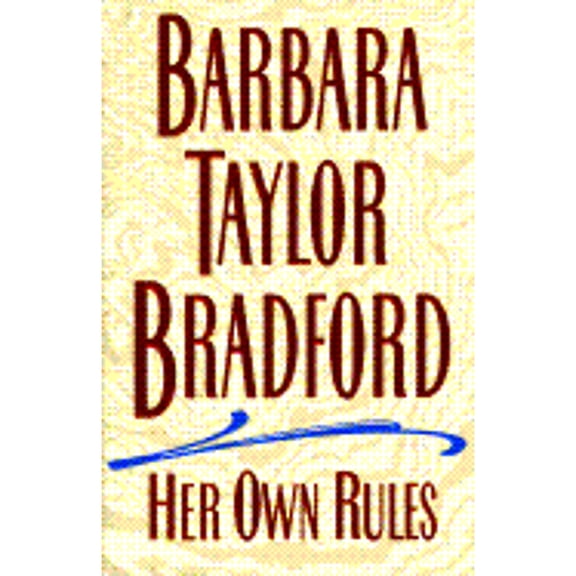 Her Own Rules (Hardcover) by Barbara Taylor Bradford