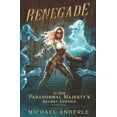 thumbnail image 1 of Her Paranormal Majesty's Secret Ser Renegade, Book 2, (Paperback), 1 of 1