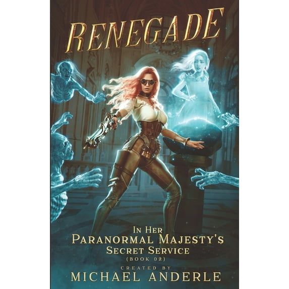 Her Paranormal Majesty's Secret Ser Renegade, Book 2, (Paperback)