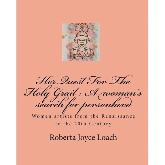 Her Quest For The Holy Grail: A woman's search for personhood, (Paperback)