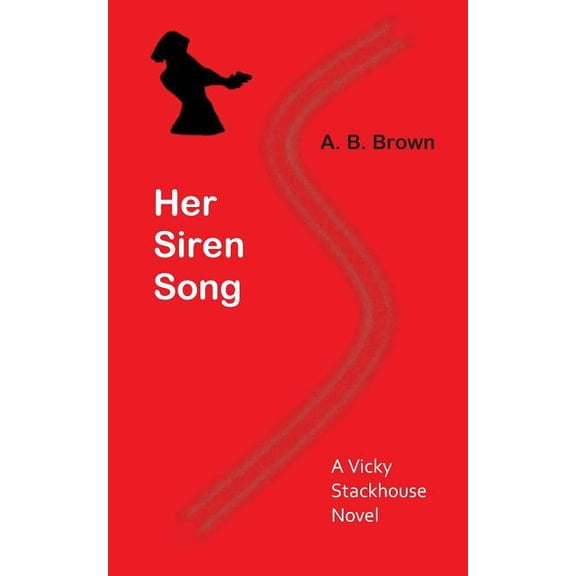 Vicky Stackhouse: Her Siren Song: A Vicky Stackhouse Novel (Paperback)