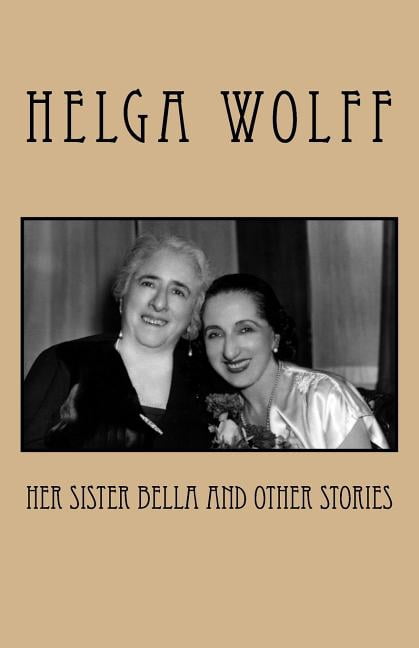 Her Sister Bella and Other Stories, (Paperback)