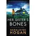 thumbnail image 1 of Pre-Owned Her Sister's Bones: An absolutely gripping crime thriller (Detective Iris Locke) Paperback, 1 of 1