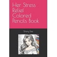 thumbnail image 1 of Her Stress Relief Colored Pencils Book (Paperback), 1 of 1