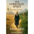 thumbnail image 1 of Her Unbroken Spirit Her Unbroken Spirit: Between Two Lands, Book 1, (Paperback), 1 of 1