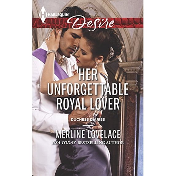 Pre-Owned Her Unforgettable Royal Lover (Duchess Diaries, 3) (Unknown) 0373733593 9780373733590