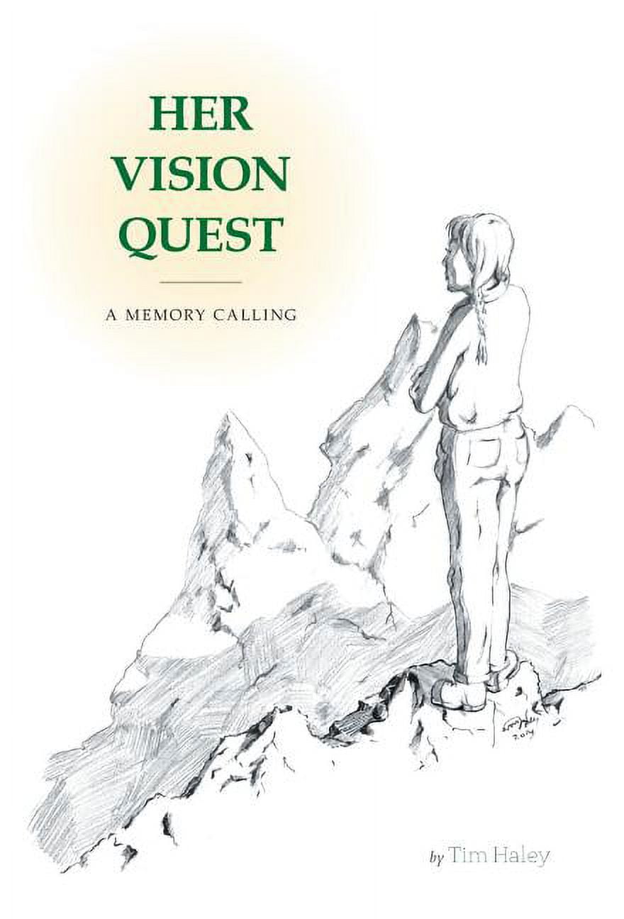 Her Vision Quest: A Memory Calling (Hardcover)