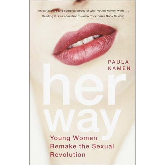 Pre-Owned Her Way: Young Women Remake the Sexual Revolution (Paperback) 0767910001 9780767910002