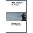thumbnail image 1 of Her Weight in Gold (Hardcover), 1 of 1