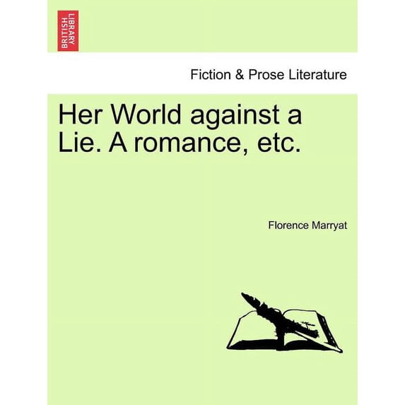 Her World Against a Lie. a Romance, Etc. (Paperback)