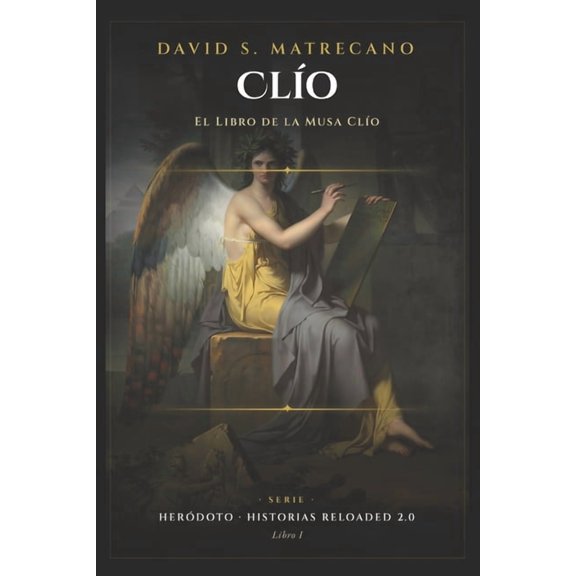 Herdoto de Halicarnaso, Historias Reloa El Libro de la Musa Clo: Herdoto de Halicarnaso, Historias Reloaded 2.0, Book 1, (Paperback)