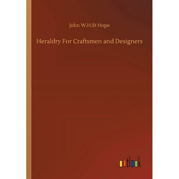 Heraldry For Craftsmen and Designers (Paperback)