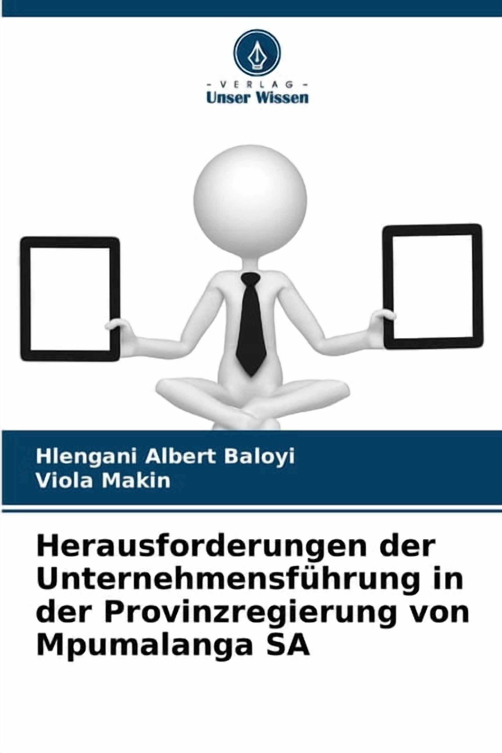 Herausforderungen der UnternehmensfÃ¼hrung in der Provinzregierung von Mpumalanga SA, (Paperback)