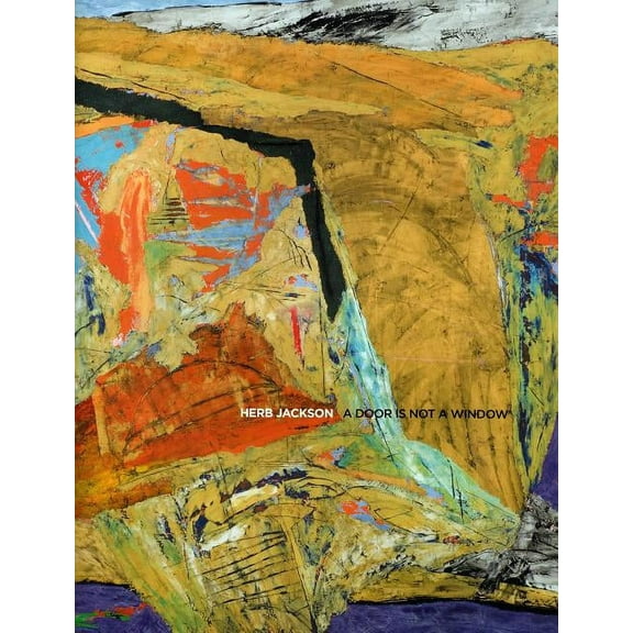 Herb Jackson: A Door Is Not a Window, (Paperback)