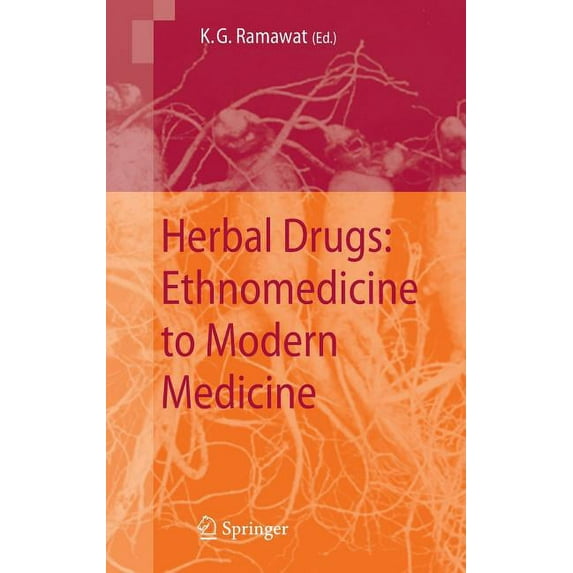 Herbal Drugs: Ethnomedicine to Modern Medicine, (Hardcover)