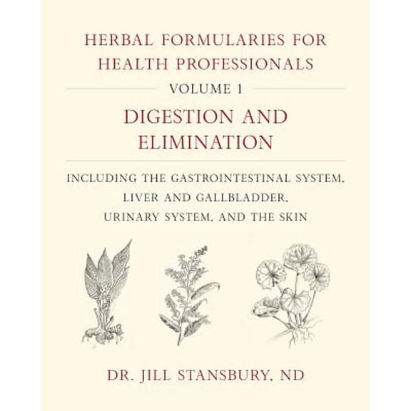 Pre-Owned Herbal Formularies for Health Professionals, Volume 1: Digestion and Elimination, including the Gastrointestinal System, Liver and Gallbladder, Urinary System, and the Skin Paperback