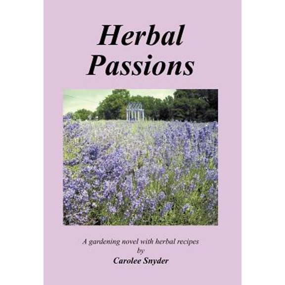Herbal Passions (Hardcover) by Carolee Snyder