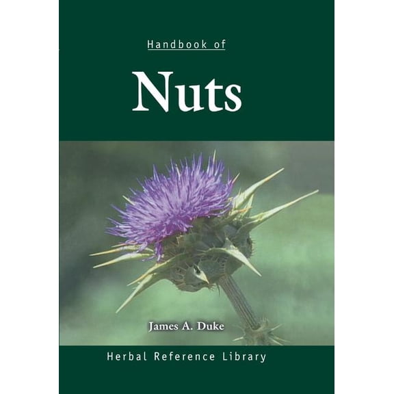 Herbal Reference Library Handbook of Nuts: Herbal Reference Library, (Paperback)