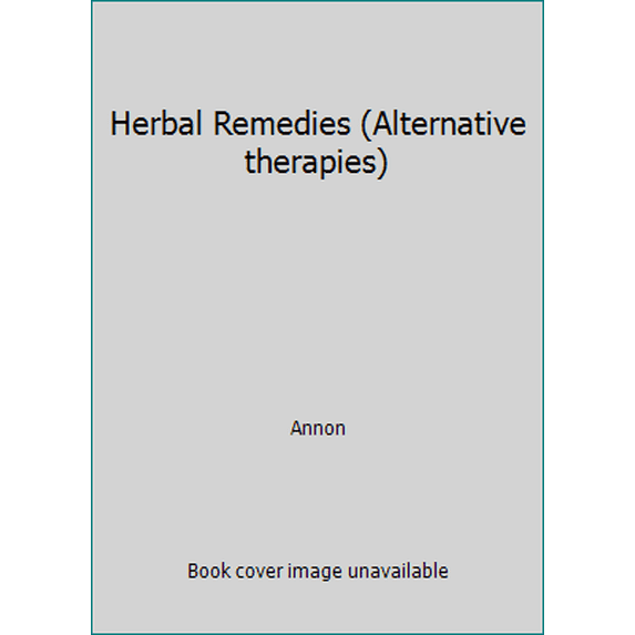Pre-Owned Herbal Remedies (Alternative therapies) (Paperback) 1855342243 9781855342248