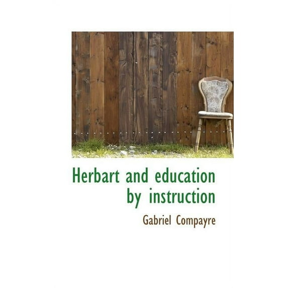 Herbart and Education by Instruction Paperback