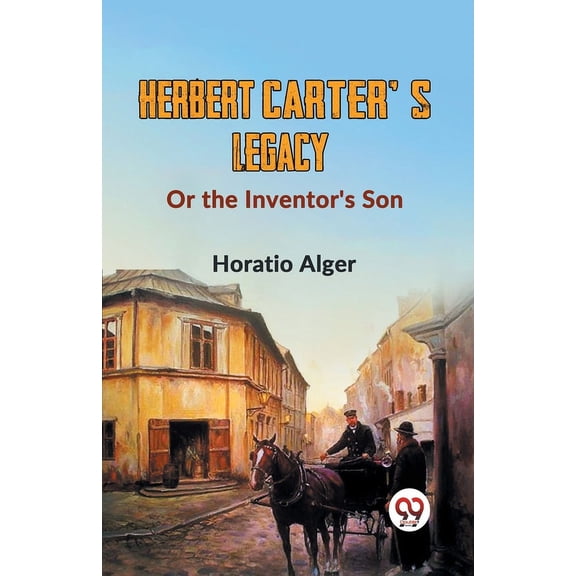 Herbert Carter'S Legacy Or The Inventor's Son, (Paperback)