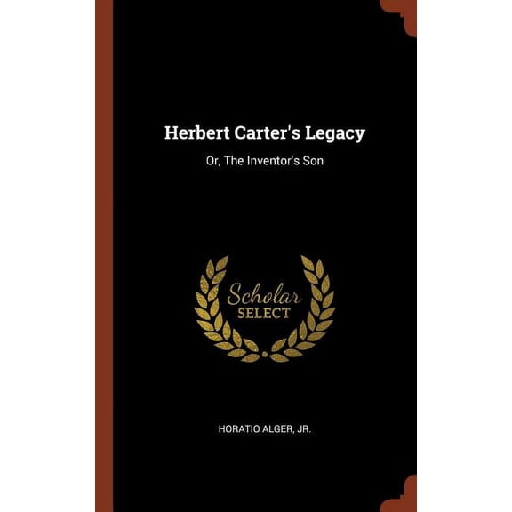 Herbert Carter's Legacy : Or, The Inventor's Son (Hardcover)