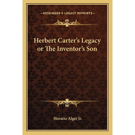 Herbert Carter's Legacy or The Inventor's Son (Paperback)