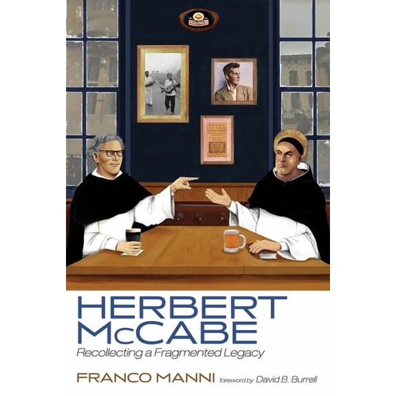 Herbert McCabe: Recollecting a Fragmented Legacy, (Hardcover)