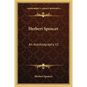 Herbert Spencer An Autobiography V2 Paperback