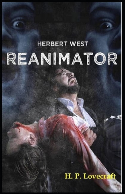Herbert West : Reanimator Illustrated (Paperback)
