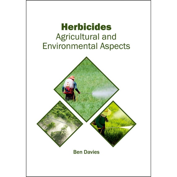 Herbicides: Agricultural and Environmental Aspects, (Hardcover)